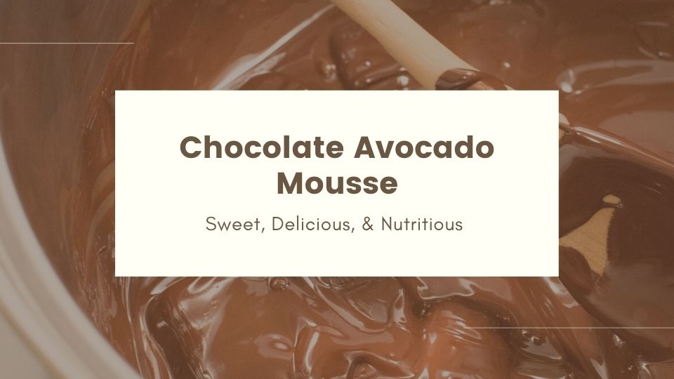 Chocolate Avocado Mousse